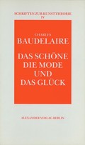 Das Schöne, die Mode und das Glück Das Schöne, die Mode und das Glück