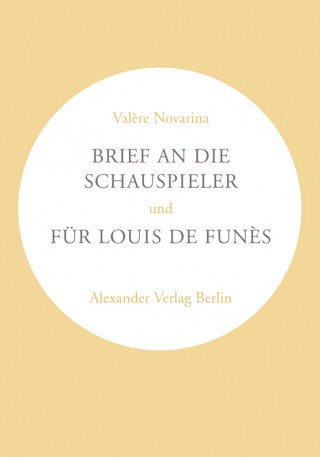 Brief an die Schauspieler und Für Louis de Funès