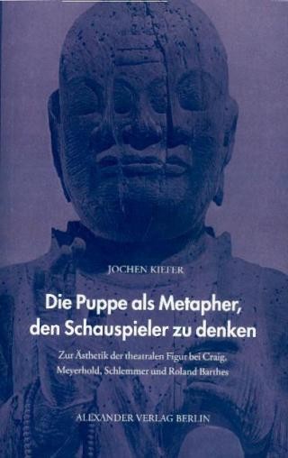 Die Puppe als Metapher, den Schauspieler zu denken