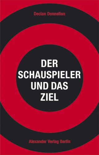 Der Schauspieler und das Ziel Der Schauspieler und das Ziel