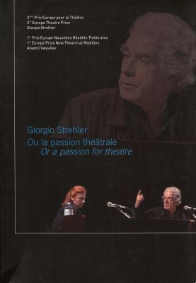 Giorgio Strehler ou la passion théâtral – Giorgio Strehler or a passion for theatre