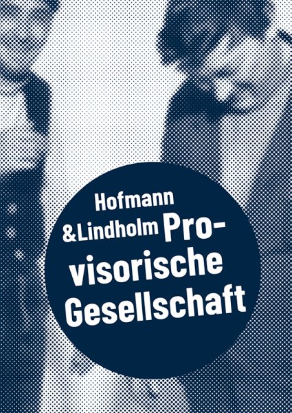 Hofmann&Lindholm – Provisorische Gesellschaft