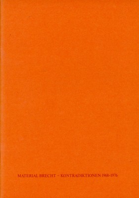 Material Brecht – Kontradiktionen 1968–1976 Material Brecht – Kontradiktionen 1968–1976