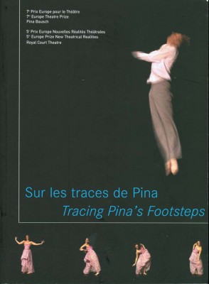 Sur les traces de Pina Bausch - Tracing Pina Bausch\